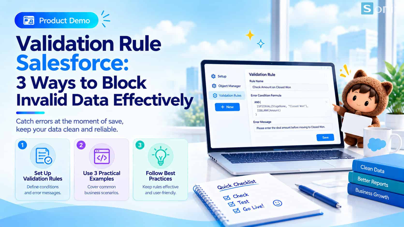 A validation rule shows the error right at save, before bad data enters the system.